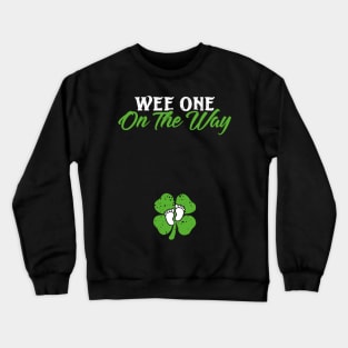 Wee One On The Way St Patricks Day Pregnancy Announcement Crewneck Sweatshirt